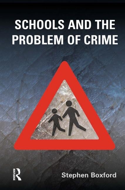 Front cover_Schools And The Problem Of Crime