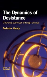 Front cover_The Dynamics Of Desistance