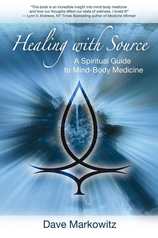 Healing with Source: A Spiritual Guide To Mind-body Medicine