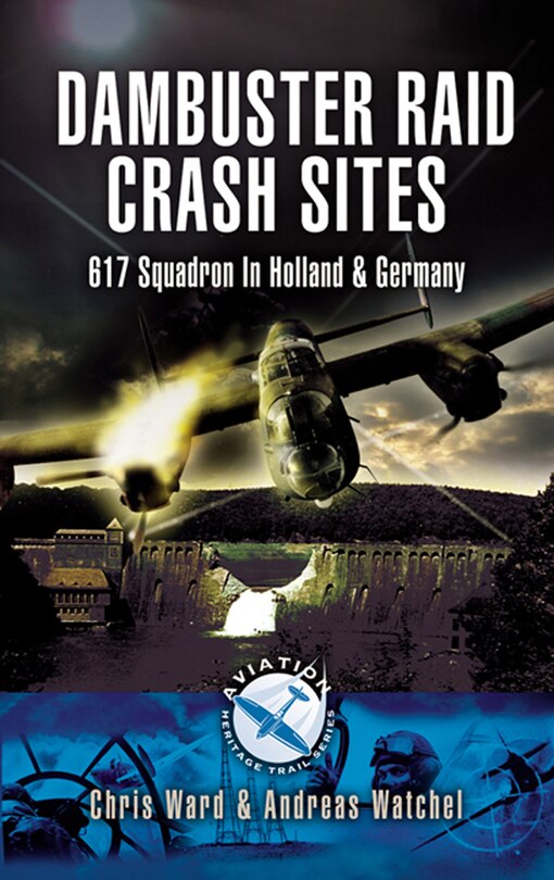 Front cover_Dambuster Raid Crash Sites