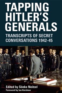 Front cover_Tapping Hitler's Generals