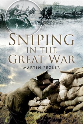 SNIPING IN THE GREAT WAR