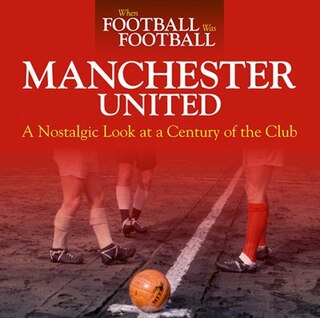 Front cover_When Football Was Football