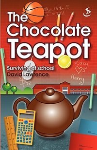 Couverture_The Chocolate Teapot - Surviving at school