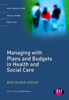 Couverture_Managing With Plans And Budgets In Health And Social Care
