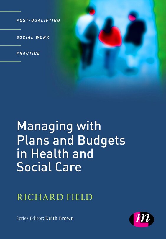 Couverture_Managing With Plans And Budgets In Health And Social Care