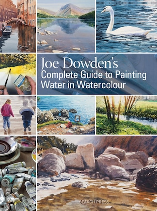 Joe Dowden's Complete Guide To Painting Water In Watercolour