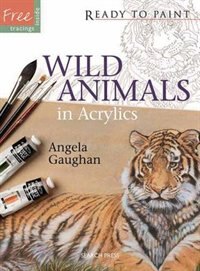 Front cover_Wild Animals in Acrylics