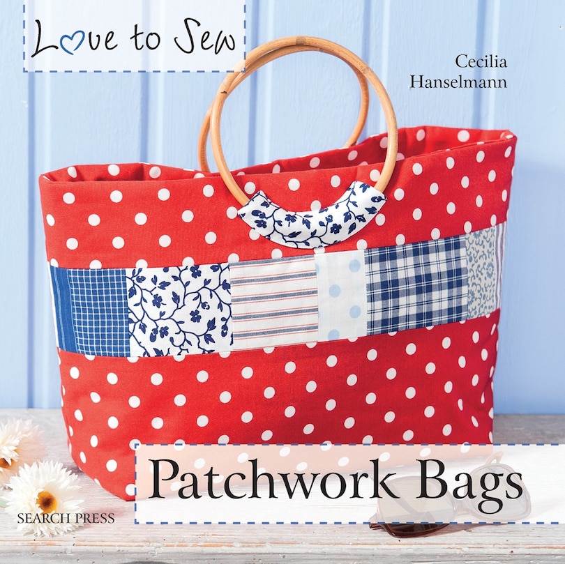 Front cover_Love To Sew: Patchwork Bags