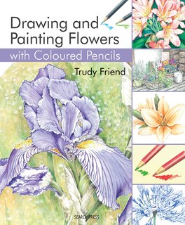 Drawing & Painting Flowers with Coloured Pencils