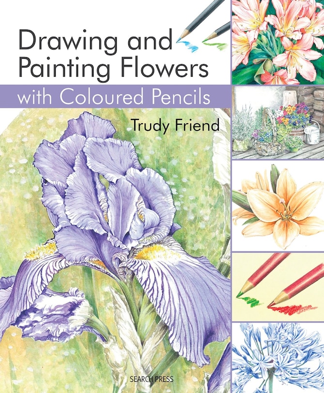 Front cover_Drawing & Painting Flowers with Coloured Pencils
