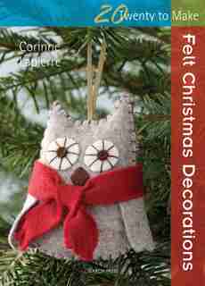 Felt Christmas Decorations de Corinne Lapierre
