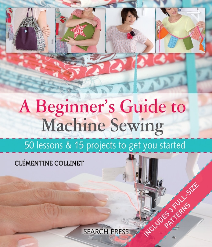 Front cover_A Beginner's Guide To Machine Sewing