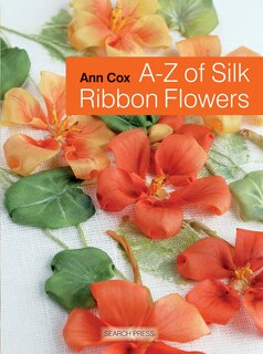 Front cover_A-z Of Silk Ribbon Flowers