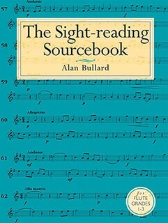 Alan Bullard: The Sight-reading Sourcebook For Flute Grades 1-3