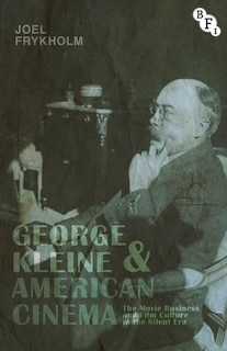 Front cover_George Kleine And American Cinema