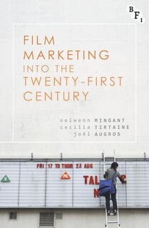 Front cover_Film Marketing Into The Twenty-first Century