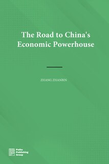 Front cover_The Road to China's Economic Powerhouse