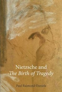 Front cover_Nietzsche and The Birth of Tragedy