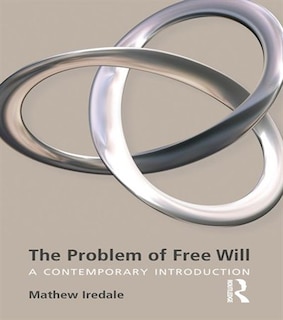 Front cover_The Problem of Free Will