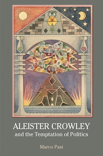 Couverture_Aleister Crowley and the Temptation of Politics
