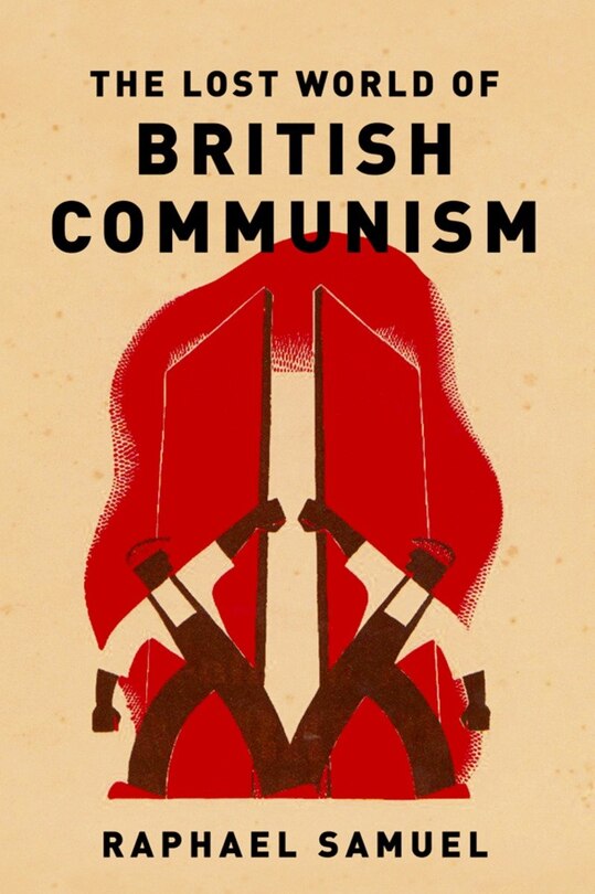 Front cover_The Lost World Of British Communism