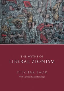 Front cover_The Myths Of Liberal Zionism