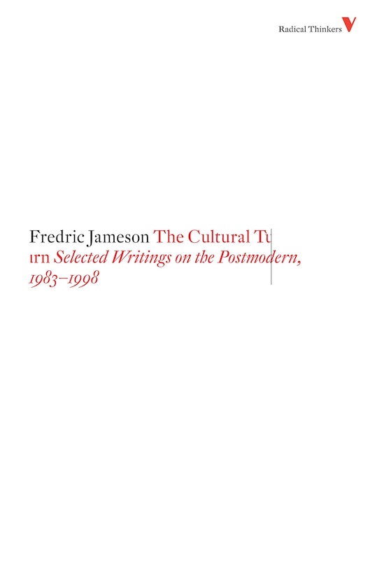 The Cultural Turn: Selected Writings On The Postmodern, 1983-1998