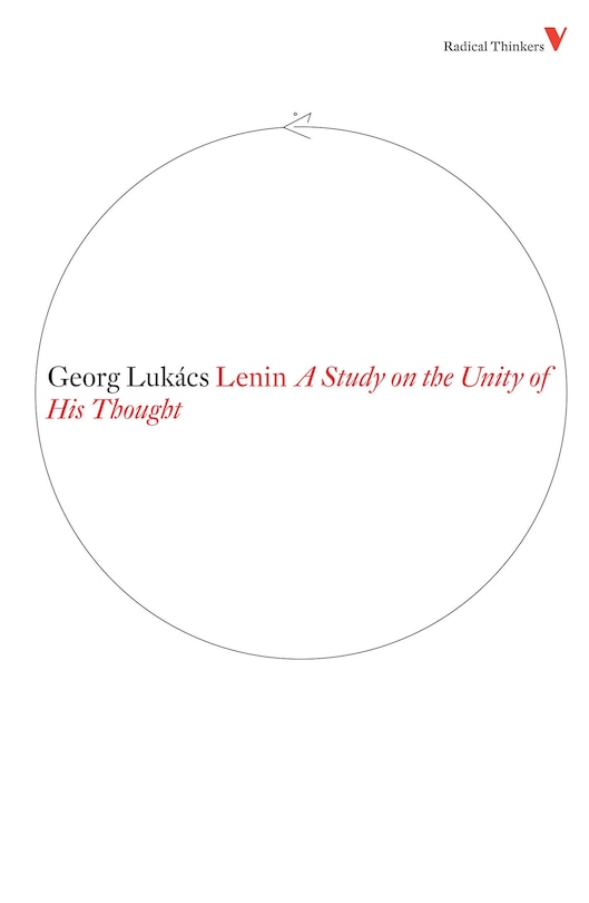 Lenin: A Study on the Unity of His Thought