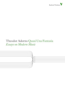 Quasi Una Fantasia: Essays On Modern Music