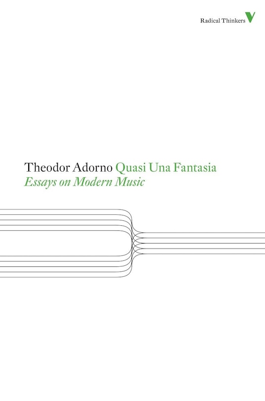 Quasi Una Fantasia: Essays On Modern Music