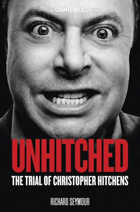 Unhitched: The Trial Of Christopher Hitchens