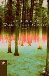 Walking With Ghosts: Poems by Qwo-Li Driskill