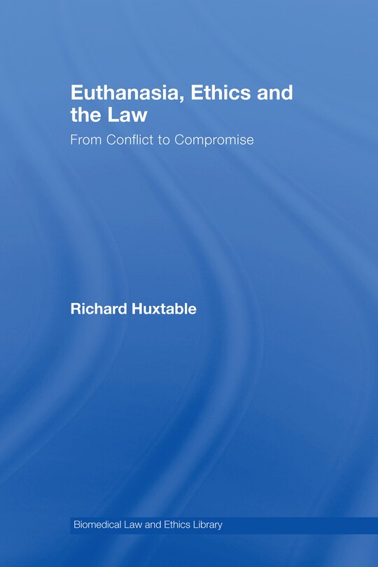 Couverture_Euthanasia, Ethics and the Law