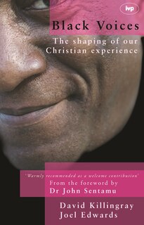 Black Voices: The Shaping Of Our Christian Experience