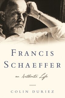 Front cover_Francis Schaeffer: An Authentic Life