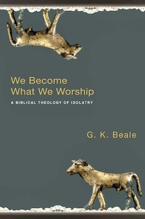 Couverture_We Become What We Worship