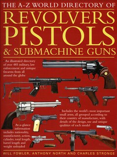 Front cover_The A-Z World Directory of Revolvers, Pistols & Submachine Guns