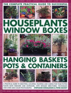 Front cover_The Complete Guide to Successful Houseplants, Window Boxes, Hanging Baskets, Pots & Containers