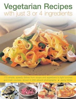 Front cover_Vegetarian Recipes with Just 3 or 4 Ingredients