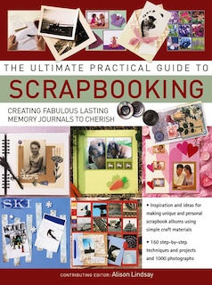Front cover_The Ultimate Practical Guide to Scrapbooking