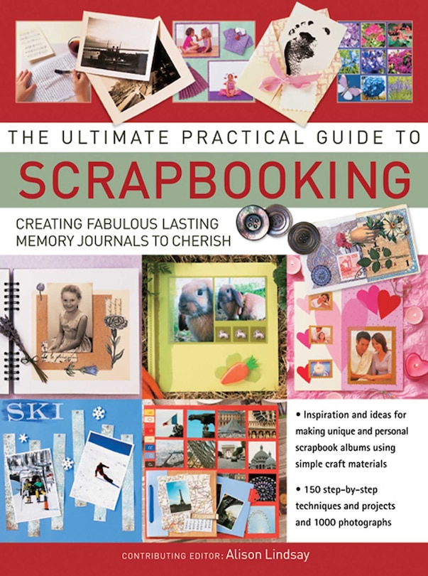 Front cover_The Ultimate Practical Guide To Scrapbooking