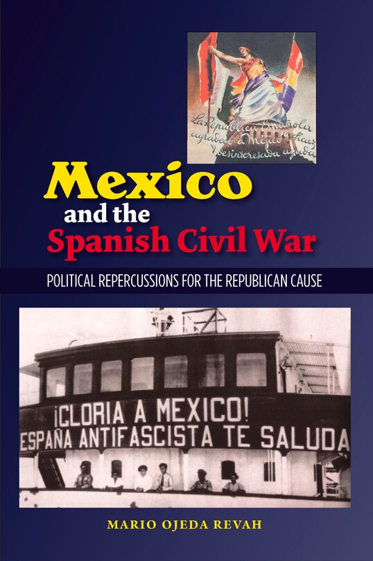 Front cover_Mexico And The Spanish Civil War
