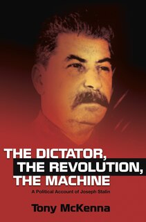 Front cover_The Dictator, The Revolution, The Machine