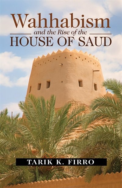Front cover_Wahhabism And The Rise Of The House Of Saud