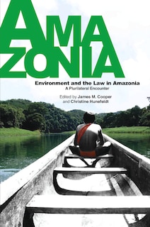 Couverture_Environment And The Law In Amazonia