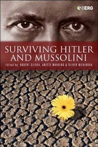 Surviving Hitler And Mussolini: Daily Life in Occupied Europe