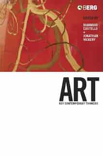 Art: Key Contemporary Thinkers by Jonathan Vickery