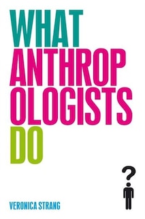 Front cover_What Anthropologists Do