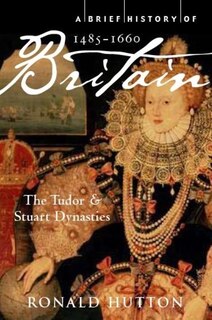 Front cover_A Brief History of Britain 1485-1660